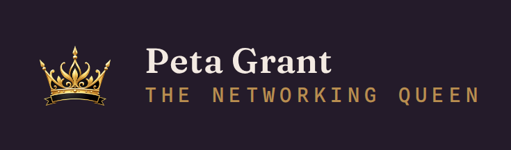 Peta Grant, The Networking Queen